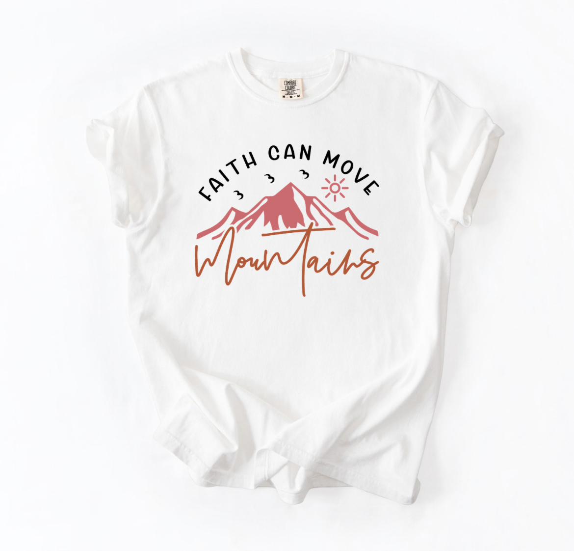 PRE-ORDER Faith Can Move Mountains Tee