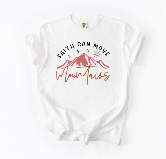 PRE-ORDER Faith Can Move Mountains Tee